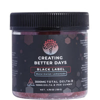 Creating Better Days | Black Label | High Potency Gummies | Delta 8 | Delta 9 + CBN + THCP